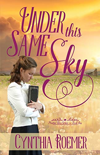 Under This Same Sky (Prairie Sky, Band 1)