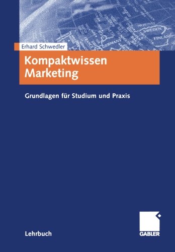 Kompaktwissen Marketing: Grundlagen für Studium und Praxis