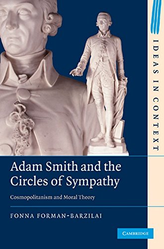 Adam Smith and the Circles of Sympathy: Cosmopolitanism and Moral Theory (Ideas in Context, Band 96)