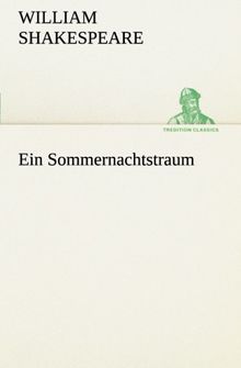 Ein Sommernachtstraum (TREDITION CLASSICS)