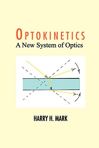 Optokinetics: A New System of Optics