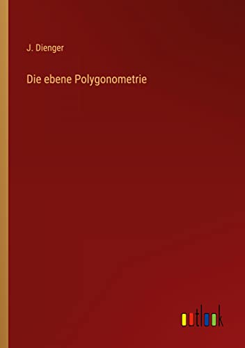 Die ebene Polygonometrie
