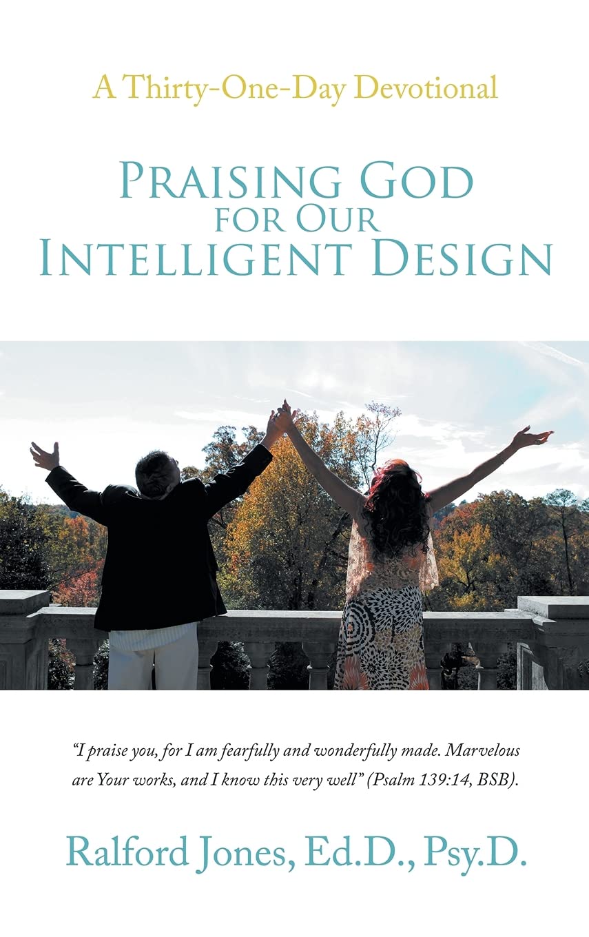 Praising God for Our Intelligent Design: A Thirty-One-Day Devotional