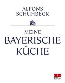 Meine bayerische Küche (Sonderausgabe)