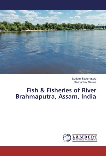 Fish & Fisheries of River Brahmaputra, Assam, India