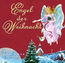 Engel der Weihnacht: Die schönsten Engelgeschichten und Gedichte zum Hören und Lesen