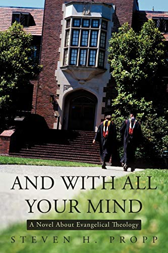 And with All Your Mind: A Novel about Evangelical Theology