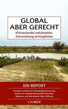 Global, aber gerecht: Klimawandel bekämpfen, Entwicklung ermöglichen