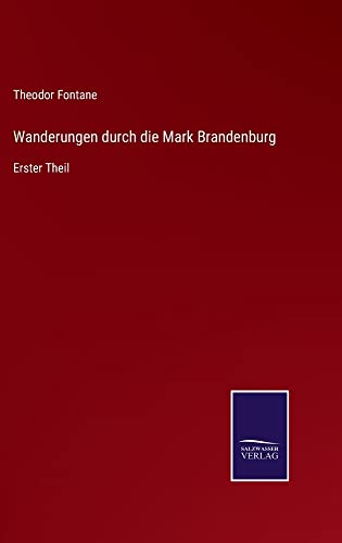 Wanderungen durch die Mark Brandenburg: Erster Theil