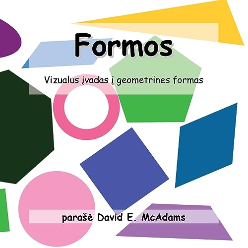 Formos: Vizualus ¿vadas ¿ geometrines formas (Matematines Knygos Vaikams)