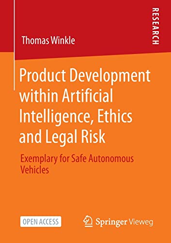 Thomas Winkle Product Development Within Artificial Intelligence, Ethics And Legal Risk, Exemplary For Safe Autonomous Vehicles