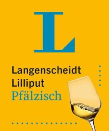 Langenscheidt Lilliput Pfälzisch: Pfälzisch-Hochdeutsch / Hochdeutsch-Pfälzisch im Miniformat