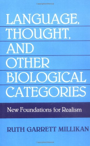 Language, Thought, and Other Biological Categories: New Foundations for Realism (Bradford Books)
