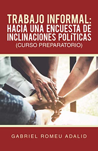 Trabajo Informal: hacia una encuesta de inclinaciones políticas (Curso preparatorio)