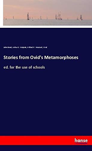 Stories from Ovid's Metamorphoses: ed. for the use of schools