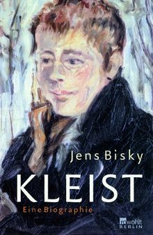 Kleist: Eine Biographie