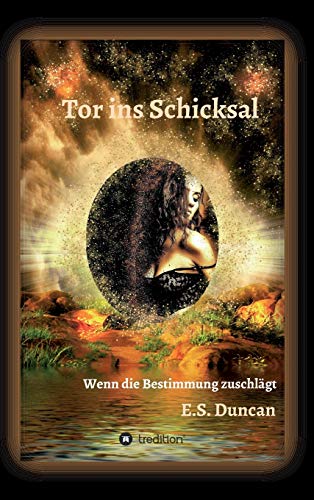 Tor ins Schicksal: Wenn die Bestimmung zuschlägt (Morgaine und Petrik)