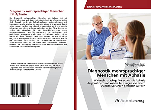 Diagnostik mehrsprachiger Menschen mit Aphasie: Wie mehrsprachige Menschen mit Aphasie diagnostiziert und welche Leistungen von einem Diagnoseverfahren gefordert werden