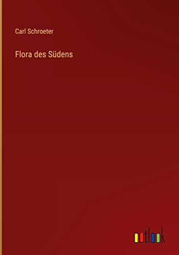 Flora des Südens