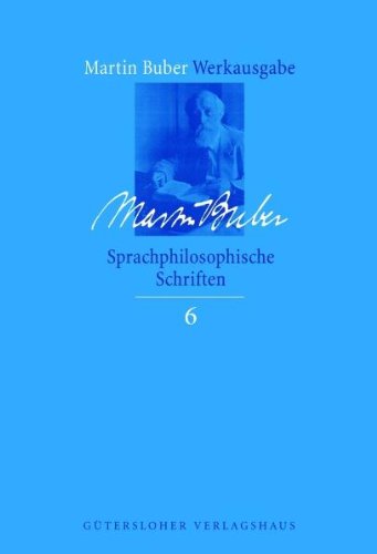 Martin Buber-Werkausgabe (MBW): Sprachphilosophische Schriften