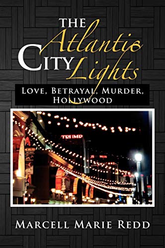 The Atlantic City Lights: Love, Betrayal, Murder, Hollywood