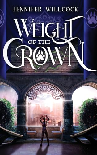 Weight of the Crown (Wolf Kingdom, Band 2)