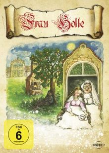 Frau Holle - Ein Märchen von Goldmarie und Pechmarie