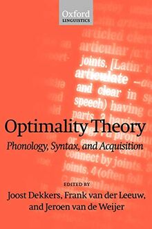 Optimality Theory: Phonology, Syntax, and Acquisition (Oxford Linguistics)