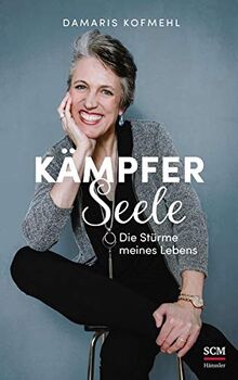 Kämpferseele: Die Stürme meines Lebens