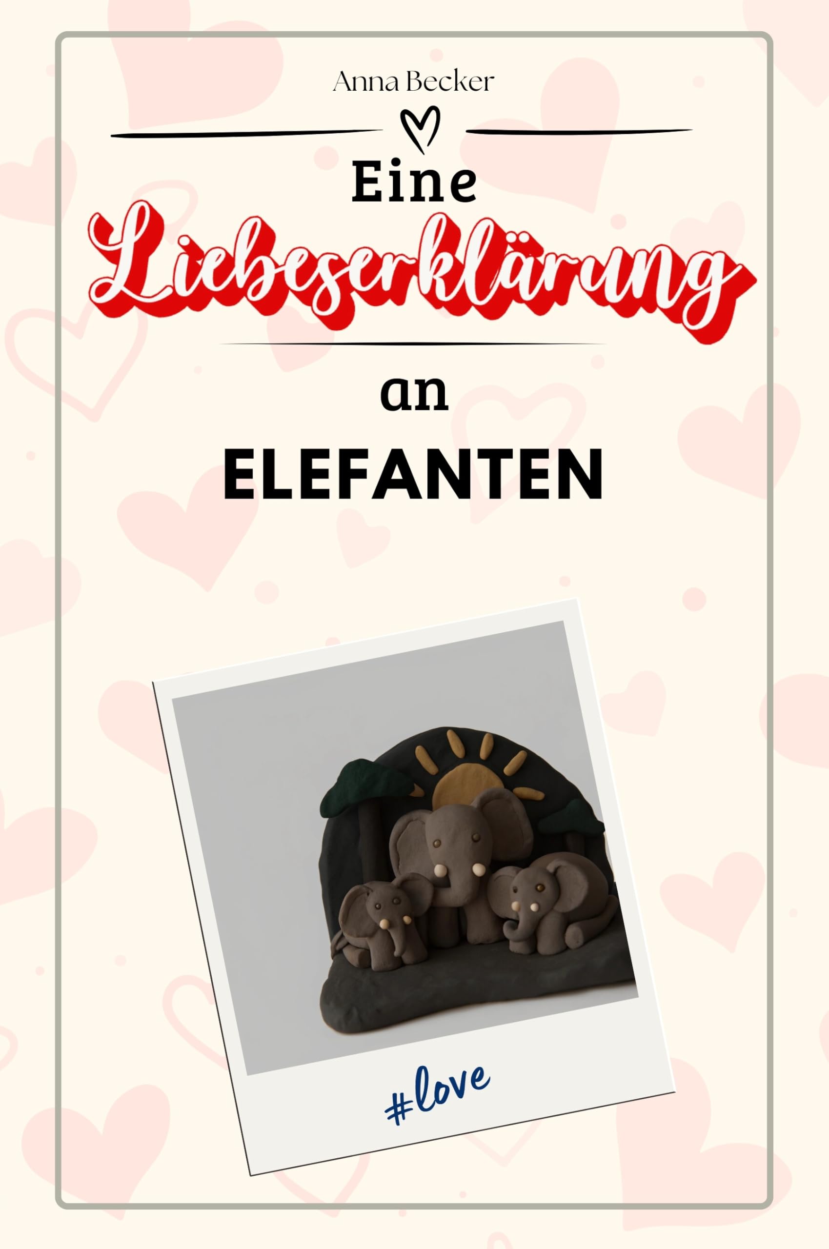 Eine Liebeserklärung an Elefanten - Die große Hommage - das perfekte Geschenk für Weihnachten und Geburtstag und jeden Anlass