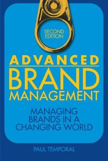 Advanced Brand Management: Managing Brands in a Changing World