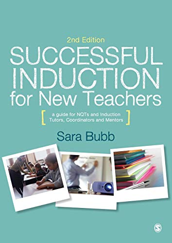 Successful Induction for New Teachers: A Guide for NQTs and Induction Tutors, Coordinators and Mentors