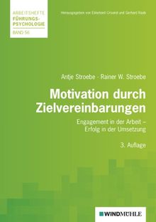 Motivation durch Zielvereinbarung: Engagement in der Arbeit - Erfolg in der Umsetzung