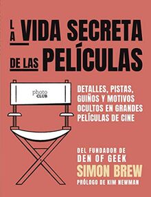 La vida secreta de las películas (PHOTOCLUB)