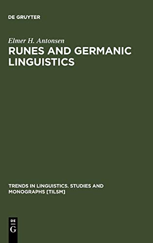 Runes and Germanic Linguistics (Trends in Linguistics. Studies and Monographs [TiLSM], Band 140)
