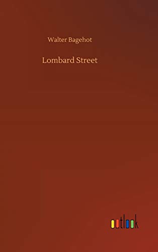 Walter Bagehot Lombard Street