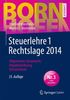 Steuerlehre 1 Rechtslage 2014: Allgemeines Steuerrecht, Abgabenordnung, Umsatzsteuer (Bornhofen Steuerlehre 1 LB)