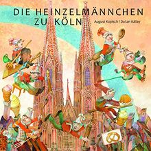 Die Heinzelmännchen zu Köln: Bilderbuch