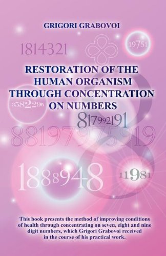 Grigori Grabovoi Restoration Of The Human Organism Through Concentration On Numbers
