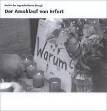 Der Amoklauf von Erfurt