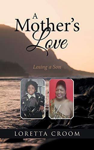 A Mother’s Love: Losing a Son