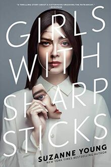 Girls with Sharp Sticks (Volume 1)