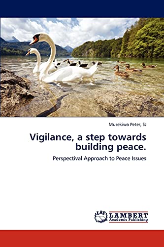 Vigilance, a step towards building peace.: Perspectival Approach to Peace Issues