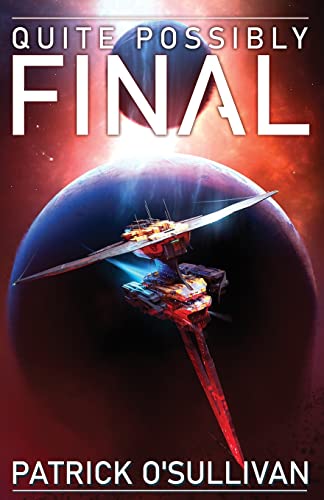 Quite Possibly Final (Freeman Universe)
