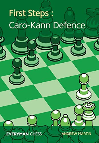 Andrew Martin First Steps, Caro-Kann Defence (Everyman Chess)