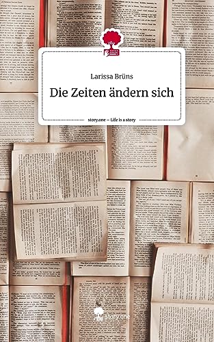 Die Zeiten ändern sich. Life is a Story - story.one