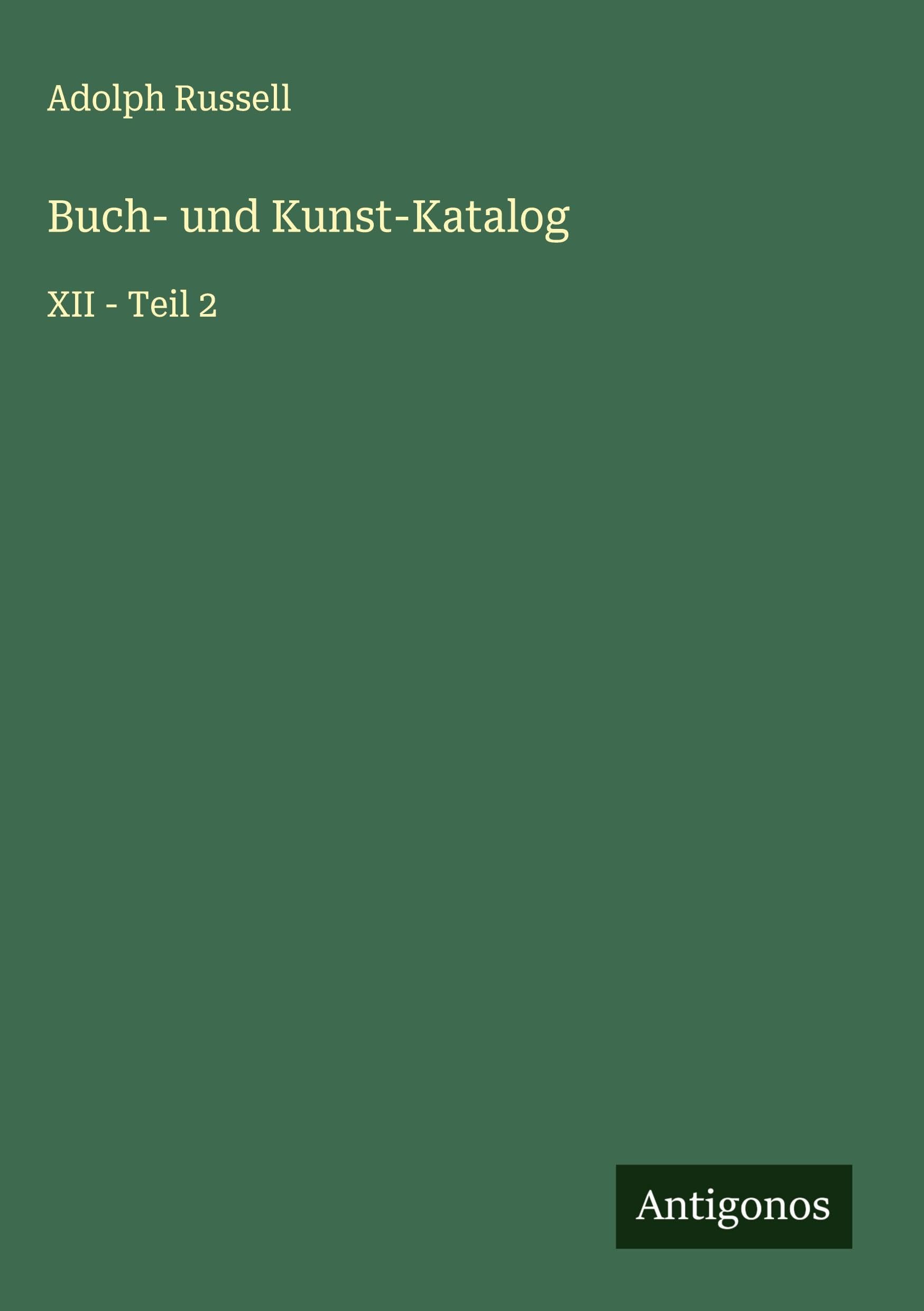 Buch- und Kunst-Katalog: XII - Teil 2
