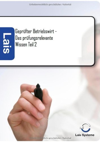 Geprüfter Betriebswirt - Das prüfungsrelevante Wissen Band 2