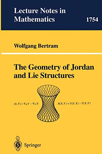 The Geometry of Jordan and Lie Structures (Lecture Notes in Mathematics, 1754, Band 1754)