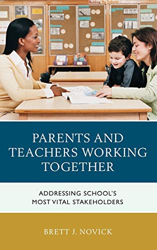 Parents and Teachers Working Together: Addressing School's Most Vital Stakeholders